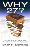Why 27? -  How Can We be Sure That We Have the Right Books in the New Testament? 